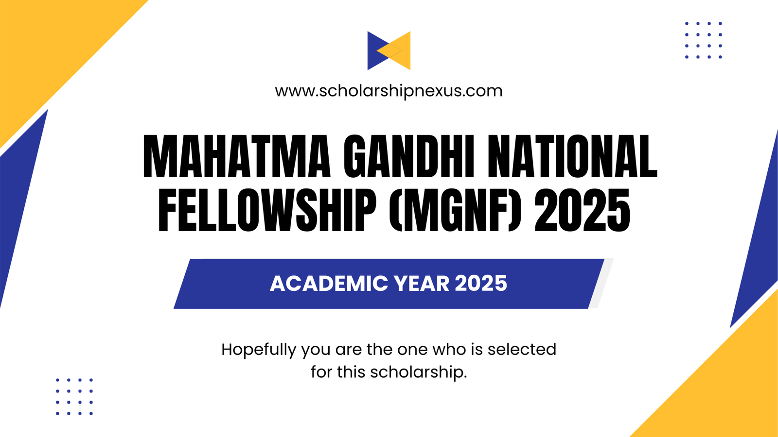Mahatma Gandhi National Fellowship (MGNF) 2025
