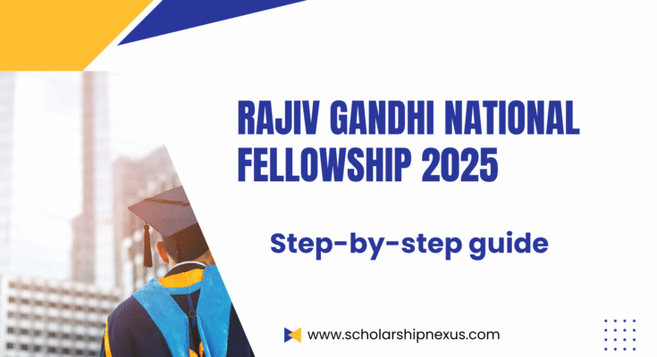 Rajiv Gandhi National Fellowship 2025