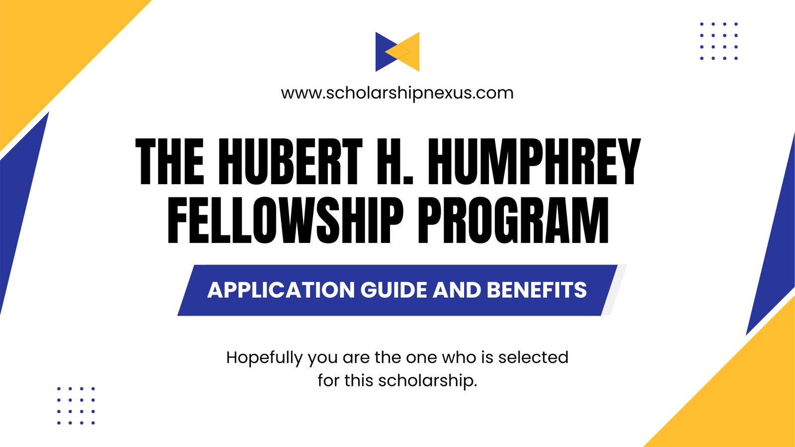 The Hubert H. Humphrey Fellowship Program